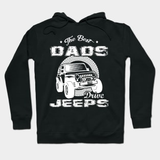 The Best Dads Drive Jeeps Father's Day Gift Papa Jeep Hoodie